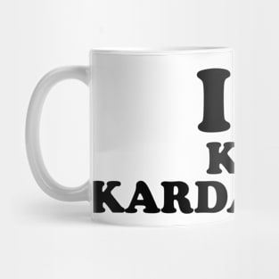 I Love Kim Kardashian Mug